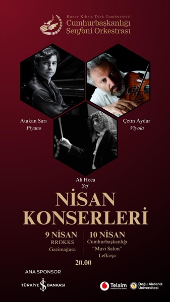 KKTC Cumhurbaşkanlığı Senfoni Orkestrası, Nisan ayı konserleri kapsamında sanatseverlerle buluşuyor