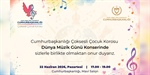 Cumhurbaşkanlığı Çoksesli Çocuk Korosu Dünya Müzik Günü konseri düzenliyor